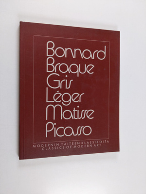 Timo Vuorikoski : Bonnard - Braque - Gris - Leger - Matis...