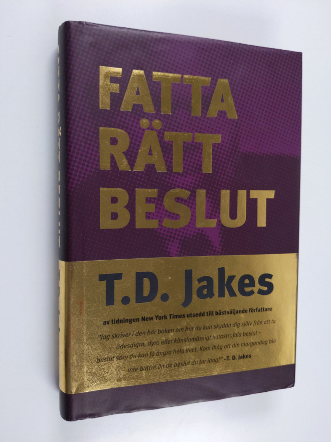 T. D. Jakes : Fatta rätt beslut
