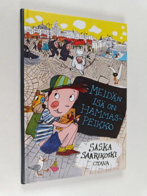 Saska Saarikoski : Meidän isä on hammaspeikko