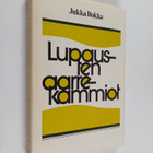 Jukka Rokka : Lupausten aarrekammiot : tutkielma rukouksesta - pikkukuva 1