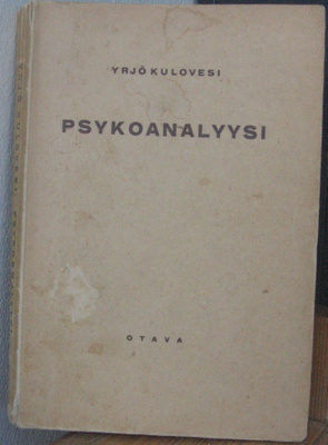 Yrjö Kulovesi: Psykoanalyysi, Otava 1933. 244 s.