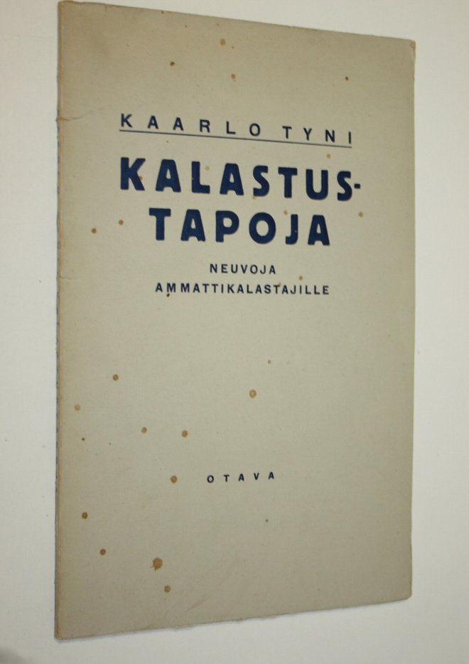 Kaarlo Tyni : Kalastustapoja : neuvoja ammattikalastajille