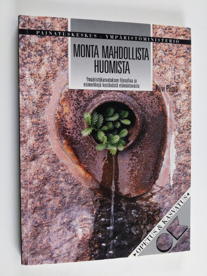 Päivi Piispa : Monta mahdollista huomista : ympäristökasv...
