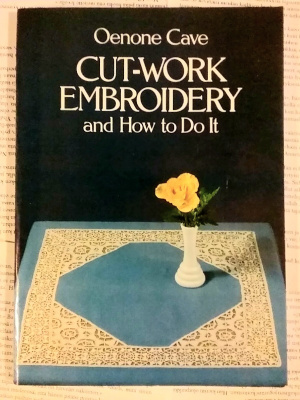Oenone Cave - Cut-Work Embroidery and How to Do It