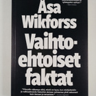 Åsa Wikforss : Vaihtoehtoiset faktat - pikkukuva 1