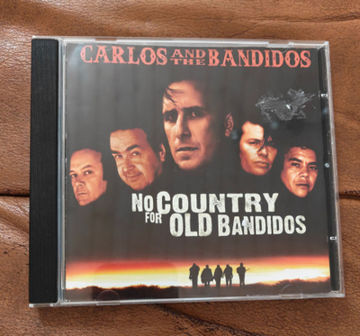 Carlos & The Bandidos: No Country For Old Bandidos CD
