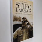 Jan-Erik Pettersson : Stieg Larsson : idealisti, journali... - pikkukuva 1