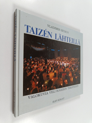 Vladimir Sichov : Taizen lähteillä : valokuvia veli Roger...