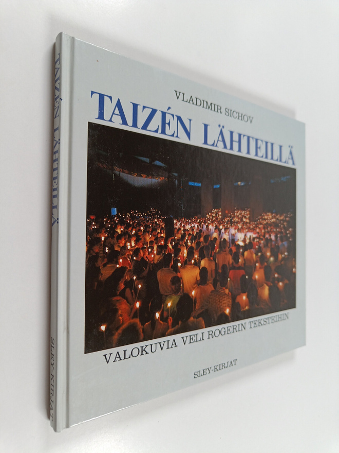 Vladimir Sichov : Taizen lähteillä : valokuvia veli Roger...