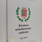 Uljas Kiuru : Säkiä 100 : kuvateos urheiluseuran vaiheist... - pikkukuva 1