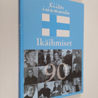 Paavo Korteniemi : Ikäihmiset : Pellon 90-vuotiaat 1917-2007 - pikkukuva 1