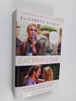 Elizabeth Gilbert : Eat, Pray, Love