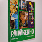 Päiväkerho : kokonaisohjelma päiväkerhojen 4-5 vuotiaita ... - pikkukuva 1