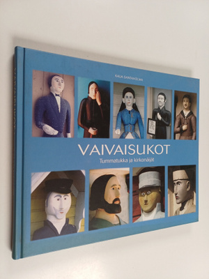 Kaija Santaholma : Vaivaisukot : tummatukka ja kirkonäijät