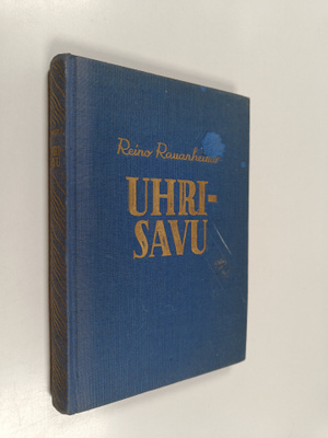 Reino Rauanheimo : Uhrisavu : romaani