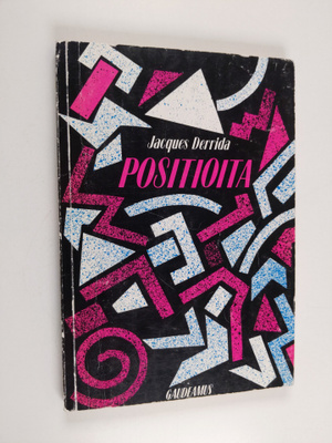 Jacques Derrida : Positioita : keskusteluja Henri Ronsen,...