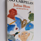 Bo Carpelan : Julius Blom, ett huvud för sig - pikkukuva 1