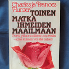 Hunter,Charles ja Frances: Toinen matka ihmeiden maailmaan - pikkukuva 1