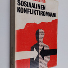 Pertti Karkama : Sosiaalinen konfliktiromaani : Rakennetu... - pikkukuva 1