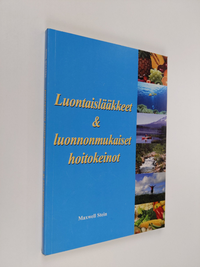 Maxwell Stein : Luontaislääkkeet & luonnonmukaiset hoitok...
