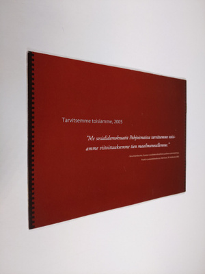 Vuodesta 1886 vuoteen 2006:  "Tarvitsemme toisiamme"