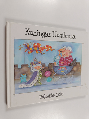 Babette Cole : Kuningas Uusiluuta