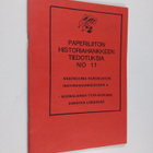 Paperiliiton historiahankkeen tiedotuksia no 11 : Näkökul... - pikkukuva 1