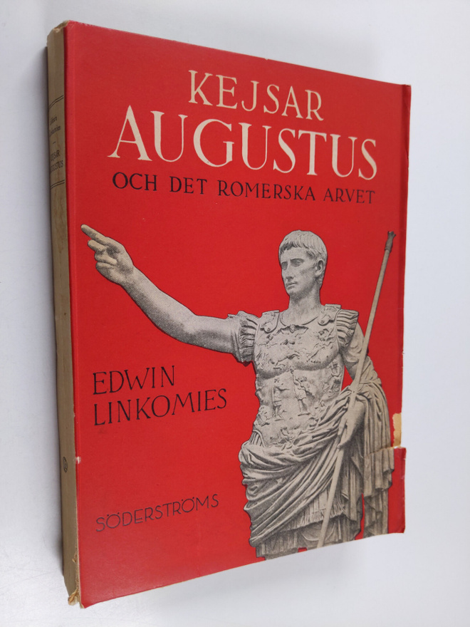 Edwin Linkomies : Kejsar Augustus och arvet från Rom - Ke...