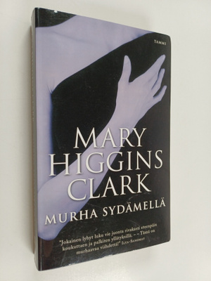 Mary Higgins Clark : Murha sydämellä